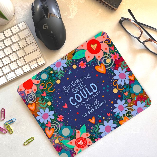Mousepad Engraçado Floral Cheerful Acredita Citação Cansada (Criador carregado)