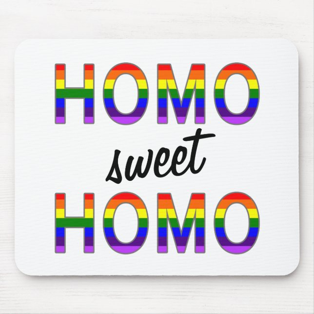 Mousepad Engraçado Gay Homo Sweet Homo (Frente)