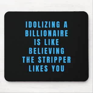 Mousepad Engraçado Humor E Humor Político Anti-Bilionário