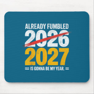 Mousepad Engraçado já atrapalhou 2026 2027 vai ser meu ano