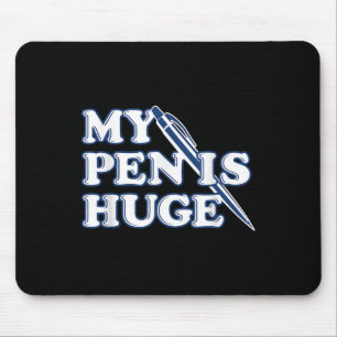 Mousepad Engraçado Minha Caneta É Um Grande Humor Sarcástic