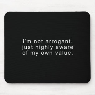 Mousepad Engraçado não arrogante sarcástico piada camiseta