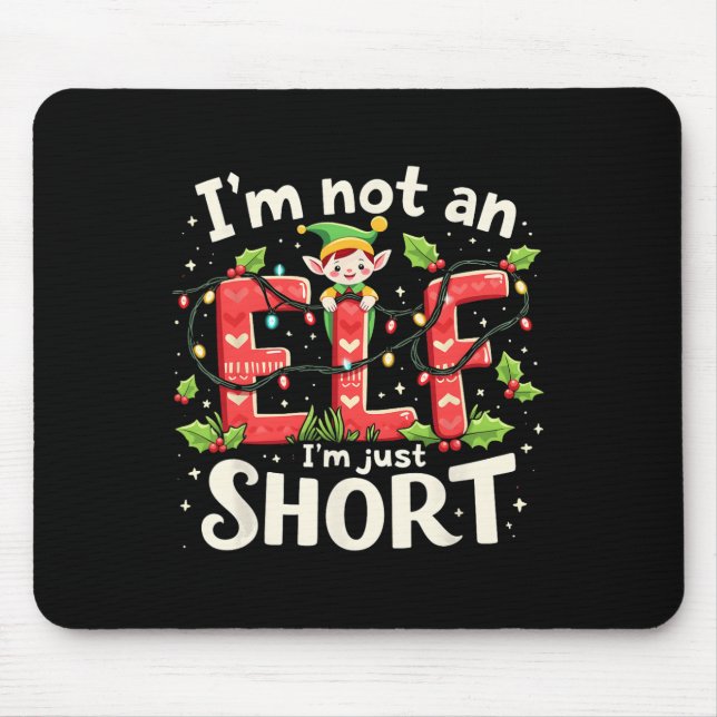 Mousepad Engraçado Natal Elf, não sou um Elf. (Frente)