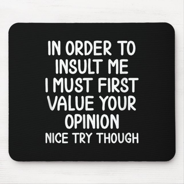 Mousepad Engraçado, Para Me Insultar. Teto Sarcástico piada (Frente)