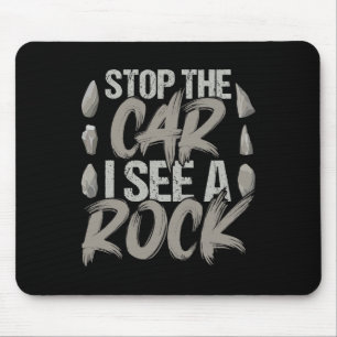 Mousepad Engraçado Parar O Carro Eu Vejo Um Geólogo Rock Ro