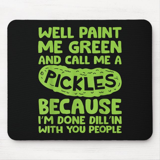 Mousepad Engraçado Pickle Dizendo Humor de Cotação Sul (Frente)
