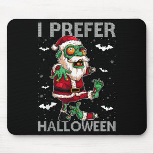 Mousepad Engraçado, Prefiro Papais noeis De Halloween Zombi