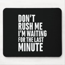 Engraçado Procrastinação de Último Minuto Não Me A