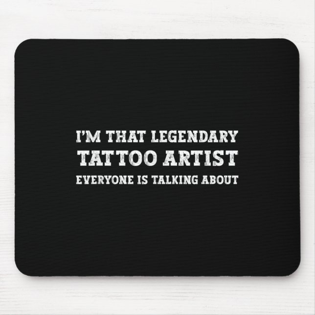 Mousepad Engraçado Que Lendário Tatuador (Frente)