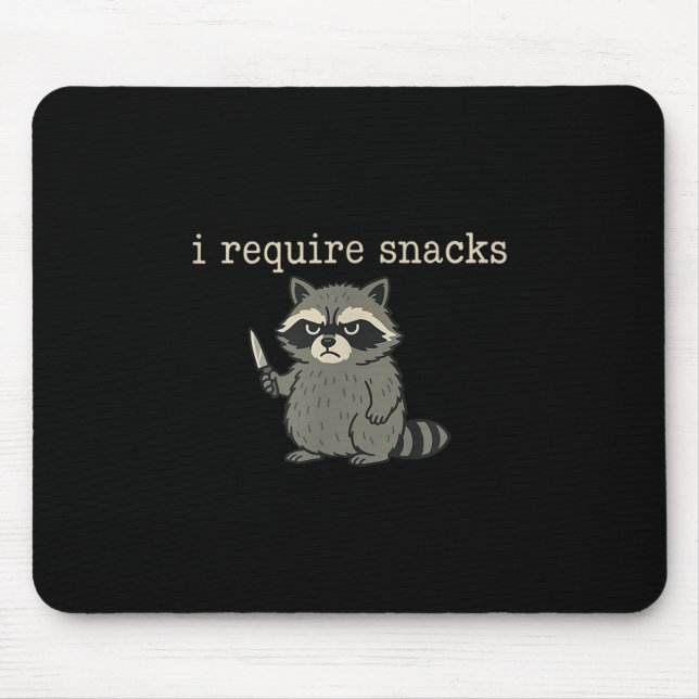 Mousepad Engraçado Raccoon, Eu Preciso De Snacks _1 (Frente)