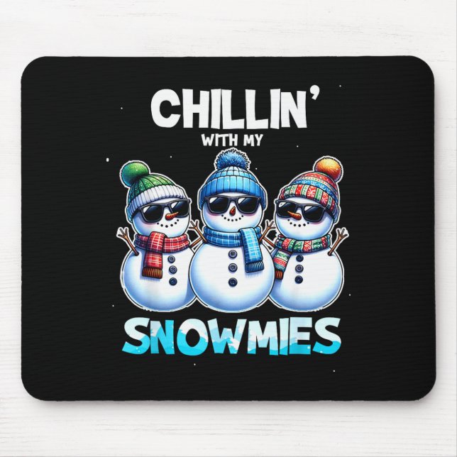 Mousepad Engraçado Relaxando Com Meus Snowmies Natal Boneco (Frente)