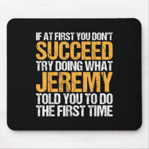 Mousepad Engraçado Se No Início Você Não Tem Sucesso Tente