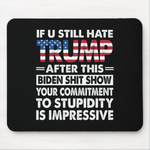 Mousepad Engraçado Se Você Ainda Odeia Trump Depois Dessa B
