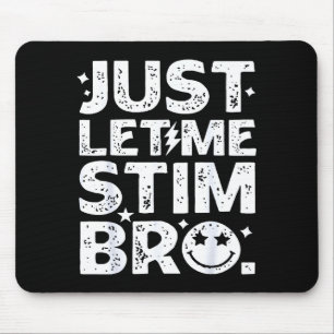 Mousepad Engraçado Só Me Deixe Estimular Irmão Conscientiza