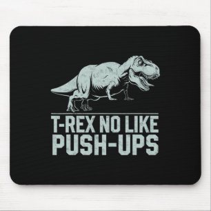 Mousepad Engraçado T-rex Não Como Push-ups Dinossauro Worko