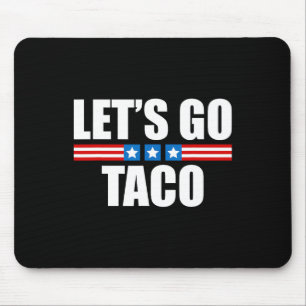 Mousepad Engraçado Taco Trump Sempre Sai Frangos - 4 De Jul