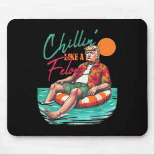 Mousepad Engraçado Tremor Refrigerindo Como Um Felon Verão