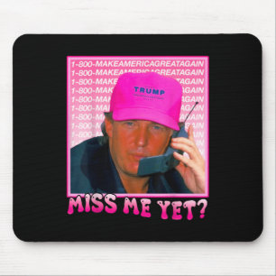 Mousepad Engraçado Tremor Rosa Sente Minha Falta, Trump 202
