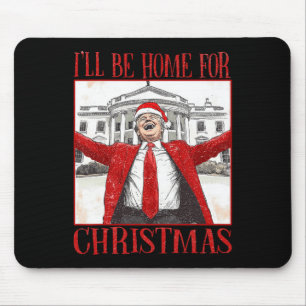 Mousepad Engraçado Trump Estarei Em Casa Para O Pai De Nata