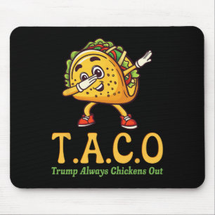 Mousepad Engraçado Trump Taco Trump Sempre se Acovarda 28