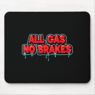 Mousepad Engraçado Tudo Gasolina sem Freios Procura Amantes