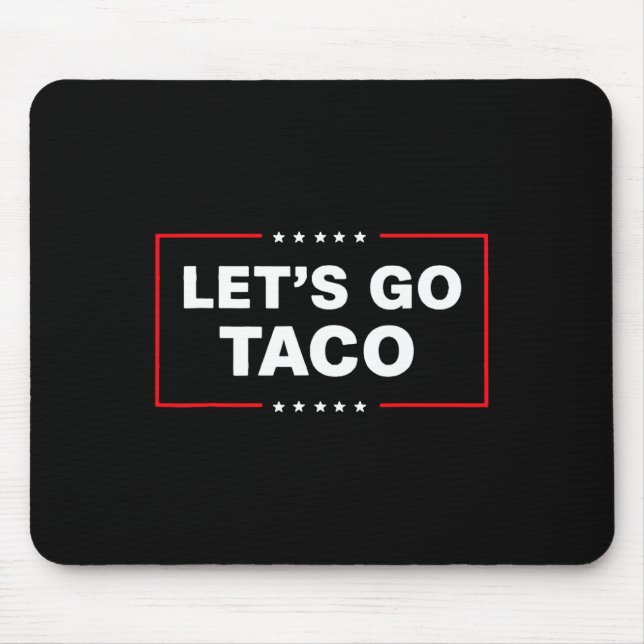 Mousepad Engraçado Vamos Trump Taco Vá Taco Trump Sempre Ch (Frente)