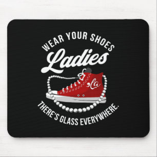 Mousepad Engraçado Vestir seus Calçados Senhoras Há vidro e