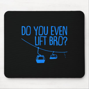 Mousepad Engraçado Você Levanta Mesmo Irmão Presente Amante