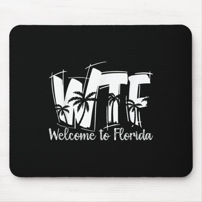 Mousepad Engraçado Wtf Bem-Vindo À Flórida _ Beach Ocean _  (Frente)
