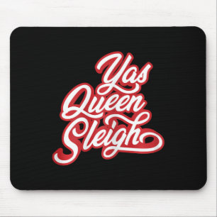 Mousepad Engraçado Yas Queen Sleigh