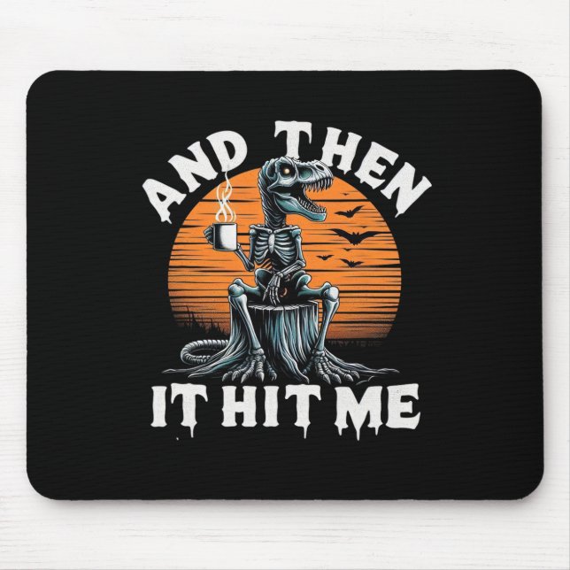 Mousepad Então Me Atingiu Vintage Halloween Skeleton Dinoss (Frente)