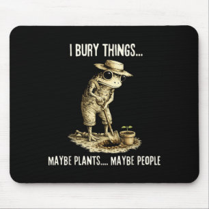 Mousepad Enterrar Coisas Talvez Plantas Talvez Pessoas Sapo