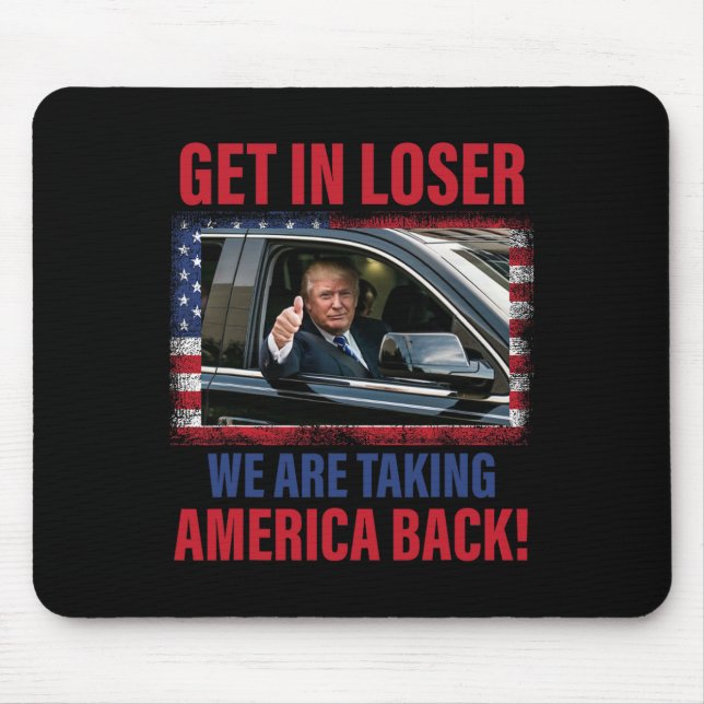 Mousepad Entre, Perdedor, Vamos Tomar a América de Volta Tr (Frente)