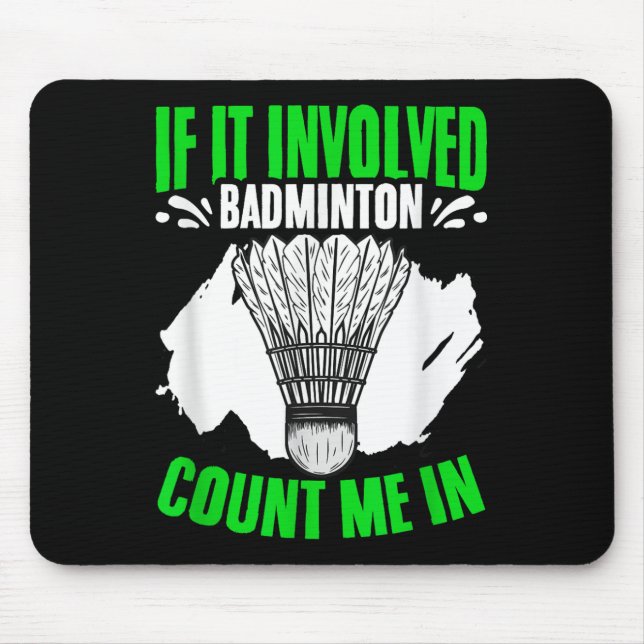 Mousepad Envolvido Badminton Shuttle Sport Hobby Badminton  (Frente)