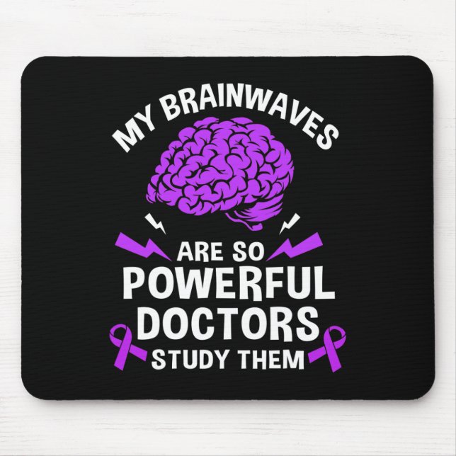Mousepad Epilepsia As Ondas Do Meu Cérebro São Tão Poderosa (Frente)