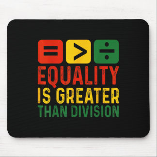 Mousepad Equality Is Greater Than Division Math Black Histo