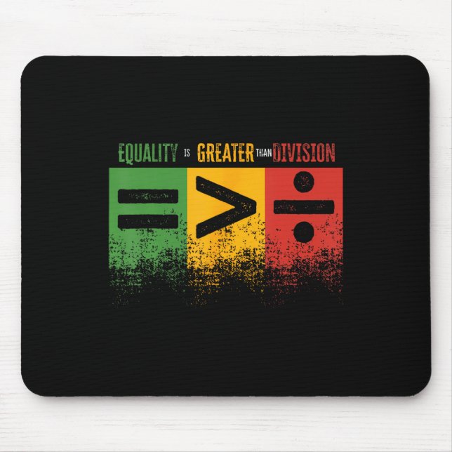 Mousepad Equality Is Greater Than Division Math Teacher Bla (Frente)
