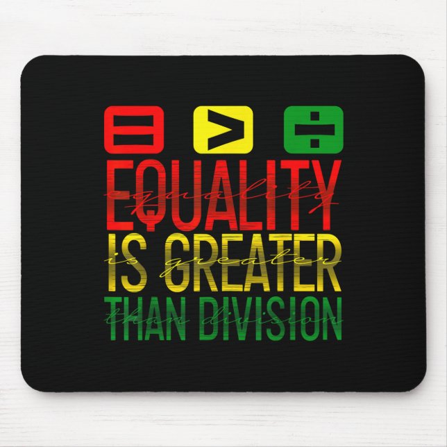 Mousepad Equality Is Greater Than Division Math Teacher Bla (Frente)