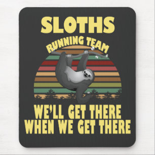 Mousepad equipe de preguiça, chegaremos lá quando...