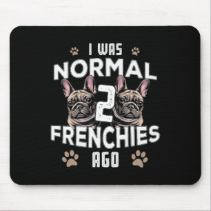 Mousepad Era Normal 2 Franceses Ago Diversão Francês Bulldo