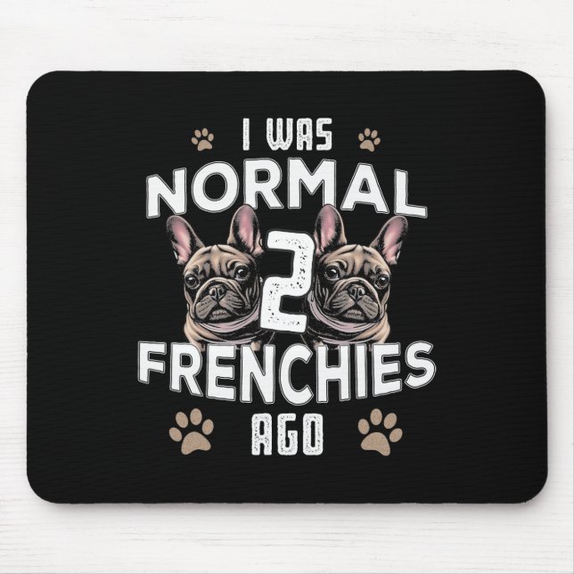Mousepad Era Normal 2 Franceses Ago Diversão Francês Bulldo (Frente)