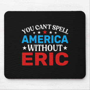 Mousepad Eric Quarto Do Patriotismo De Julho Funny Eric 4th
