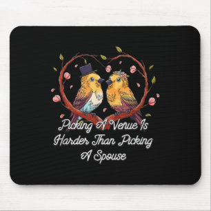 Mousepad Escolher Um Local É Mais Difícil Jogar Um Casament
