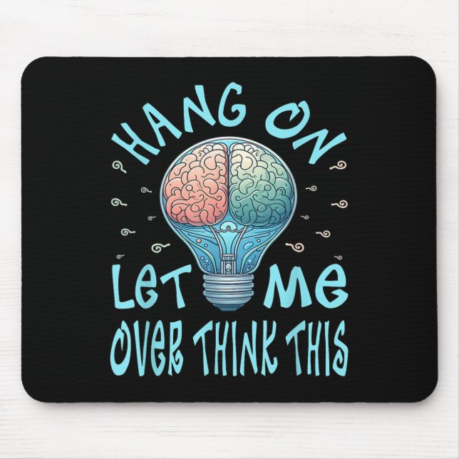 Mousepad Espera, Deixa-Me Pensar Nisto, O Cérebro Da Lâmpad (Frente)