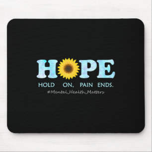 Mousepad Esperança Segure, Dor Acaba - Saúde Mental Depress