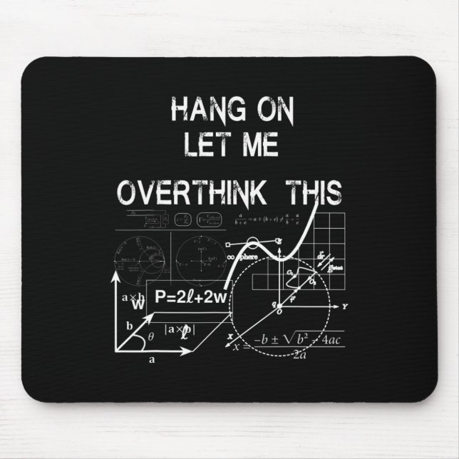 Mousepad espere, deixe-me pensar demais sobre isso de volta (Frente)