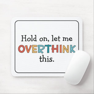 Mousepad Espere, Deixe-Me Pensar Sobretudo Esse Retrô Engra