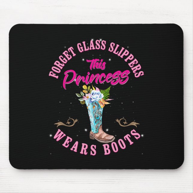 Mousepad Esqueça Gl Slippers Esta Princesa Veste Botas Cuec (Frente)