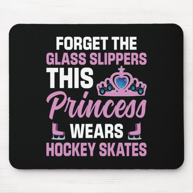 Mousepad Esqueça Os Chinelos Gl Jogador De Hóquei Princesa  (Frente)