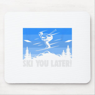 Mousepad Esqui Esqui Você Mais Tarde! Esquiando